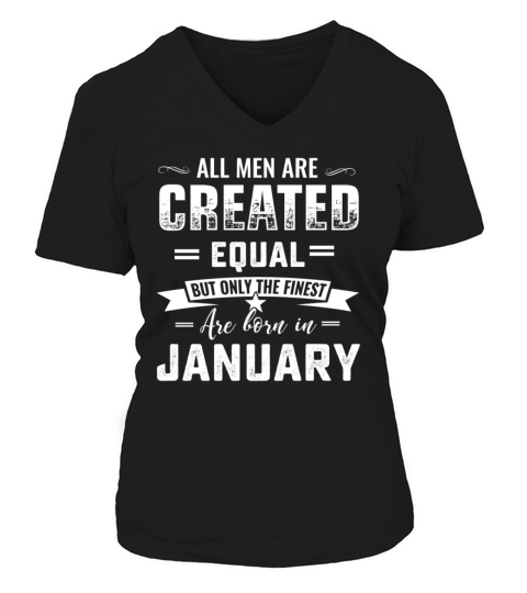 Born in January capricorn birthday all men are cre V-neck T-Shirt Woman