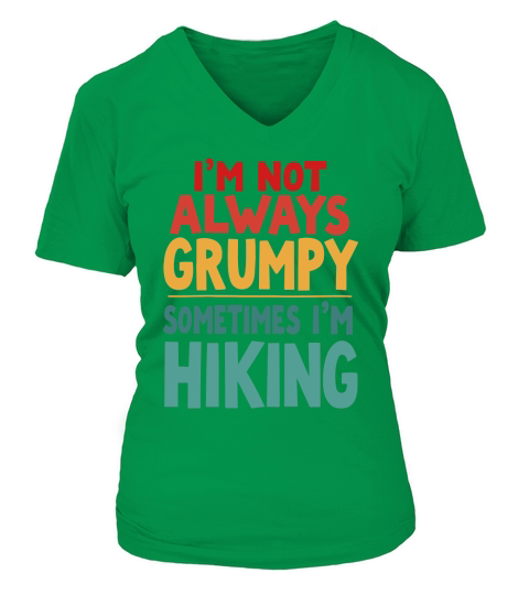 Im not always grumpy sometimes im hiking 3 V-neck T-Shirt Woman