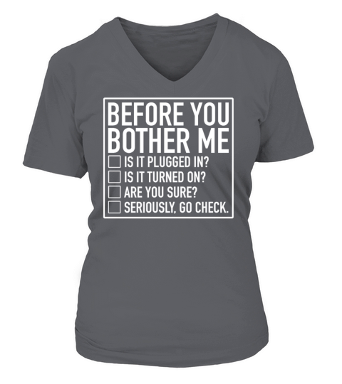 Tech Support Checklist Before You Bother Me IT V-neck T-Shirt Woman
