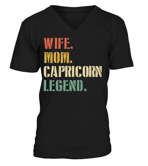 Wife Mom Capricorn Legend Zodiac V-Neck T-shirt