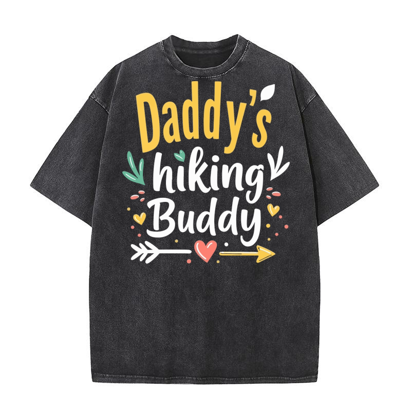 Daddys hiking buddy Washed T-Shirt