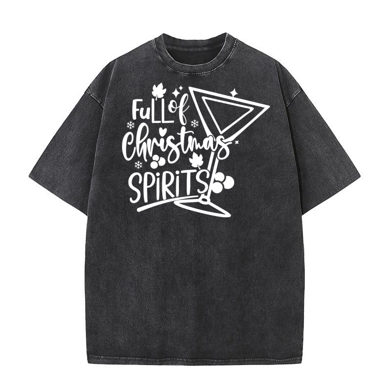 Full of Christmas Spirits Christmas cheer Washed T-Shirt