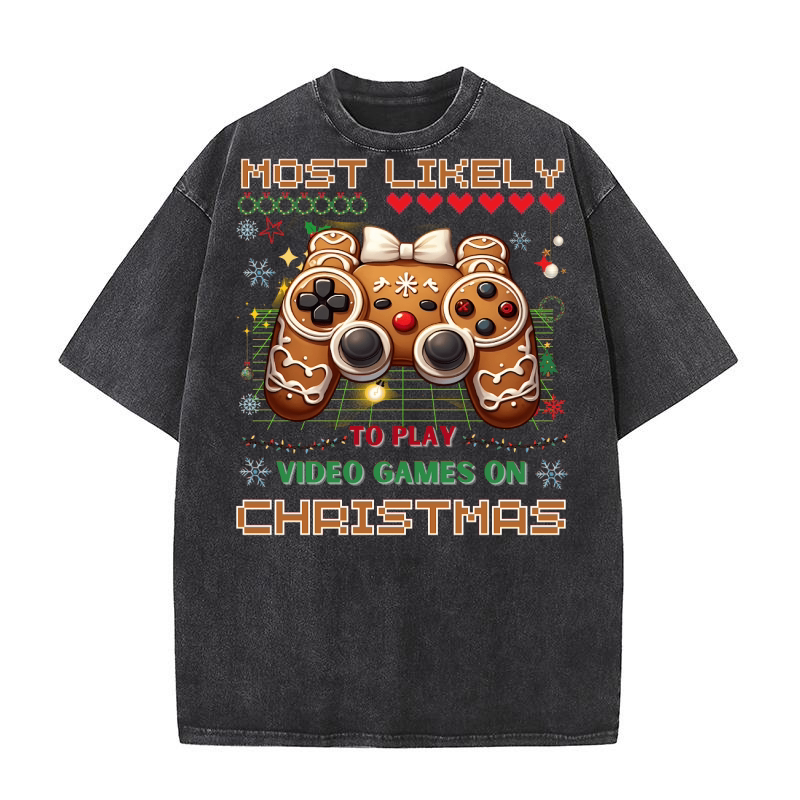 Most Likely To Play Video Games On Christmas 01 Washed T-Shirt