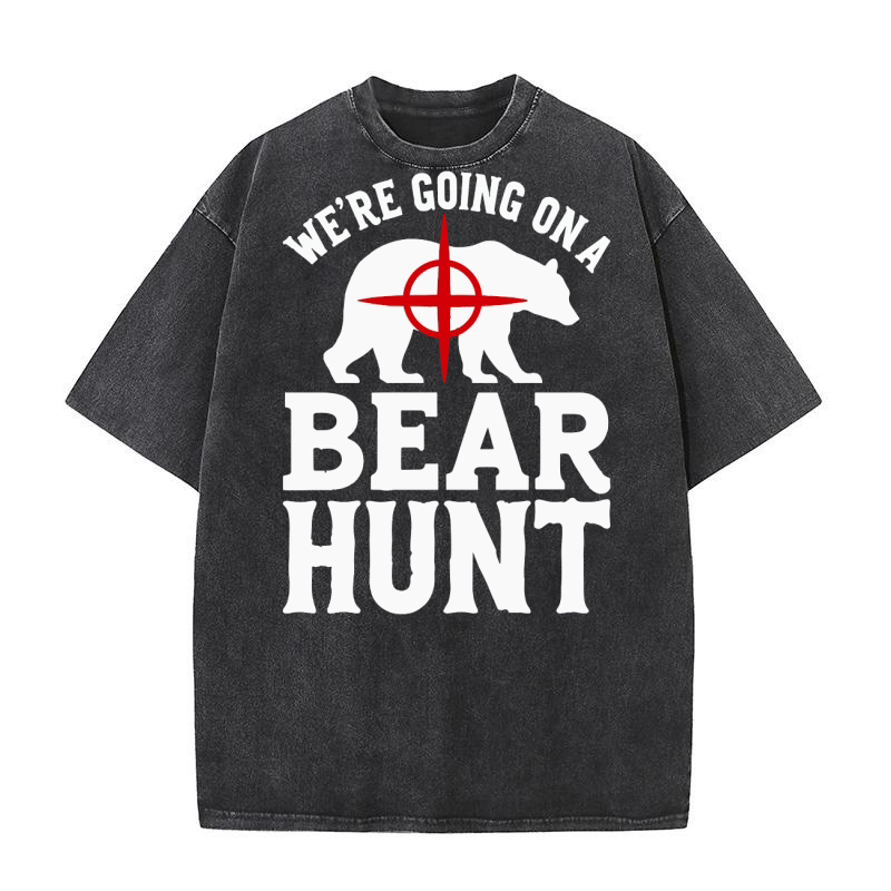 Were going on a bear hunt Washed T-Shirt