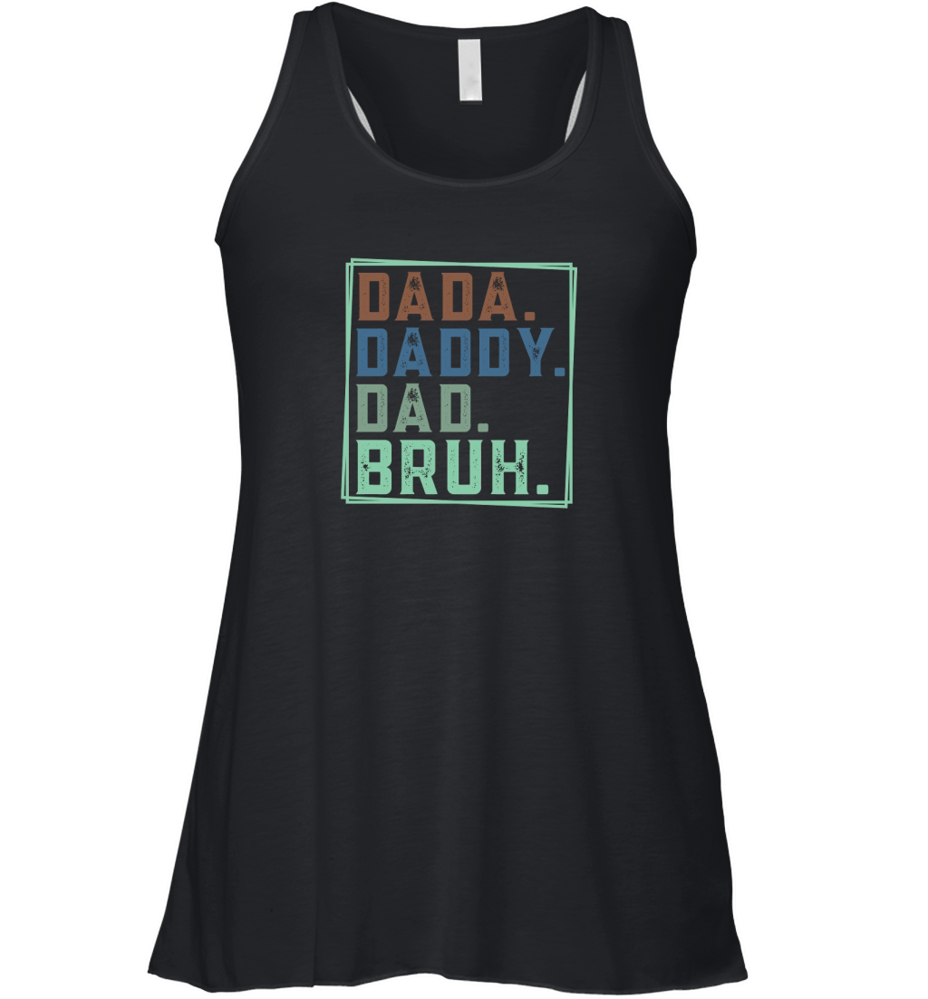 dada Daddy Dad bruh 04 Women's Flowy Tank Top