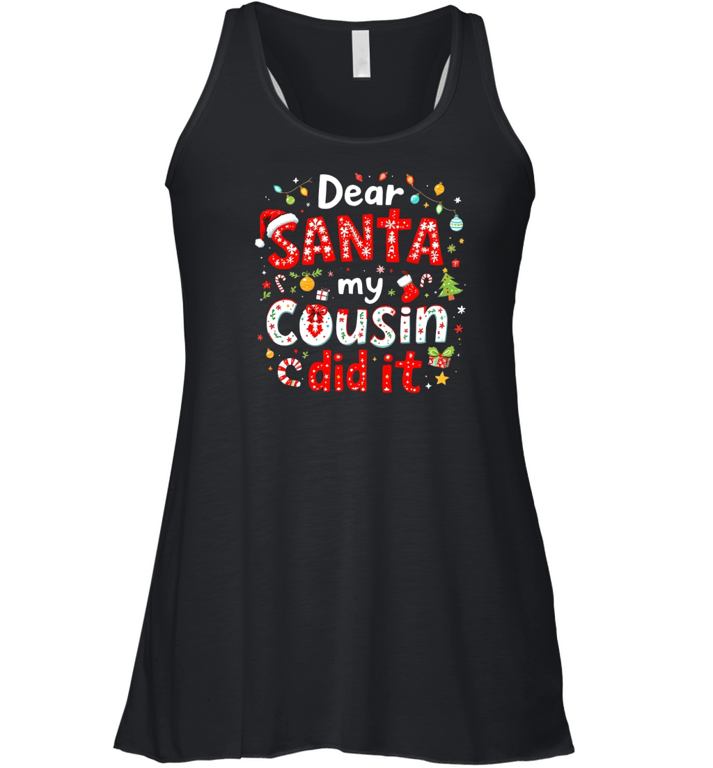 Dear santa my cousin did it Women's Flowy Tank Top