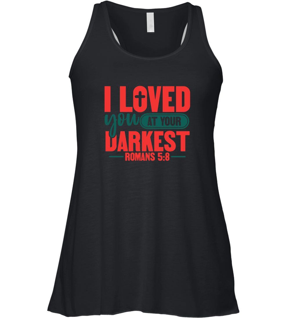 i loved you at your darkest Women's Flowy Tank Top