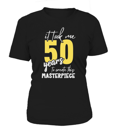 50 Years Old Joke 50th Birthday Women's T-Shirt