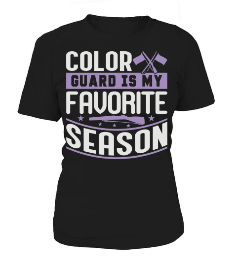 Color Guard Is My Favorite Season 06 Women's T-Shirt