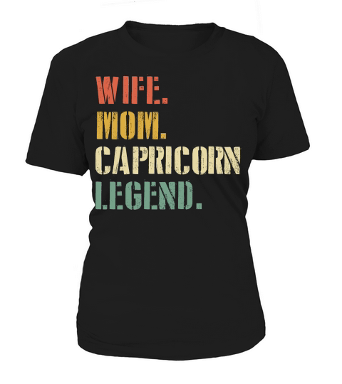 Wife Mom Capricorn Legend Zodiac Women's T-Shirt