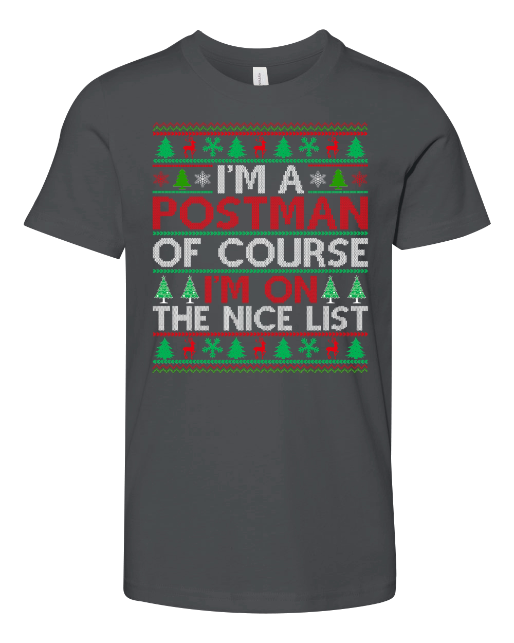 Im a Postman of course im on the nice list ugly christmas Youth Unisex Jersey Tee