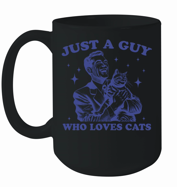 Just A Guy Who Loves Cats L vBlue Ceramic Mug
