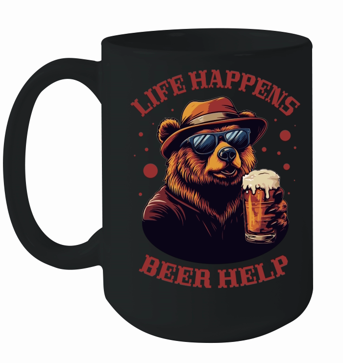 Life happens Beer Help Ceramic Mug