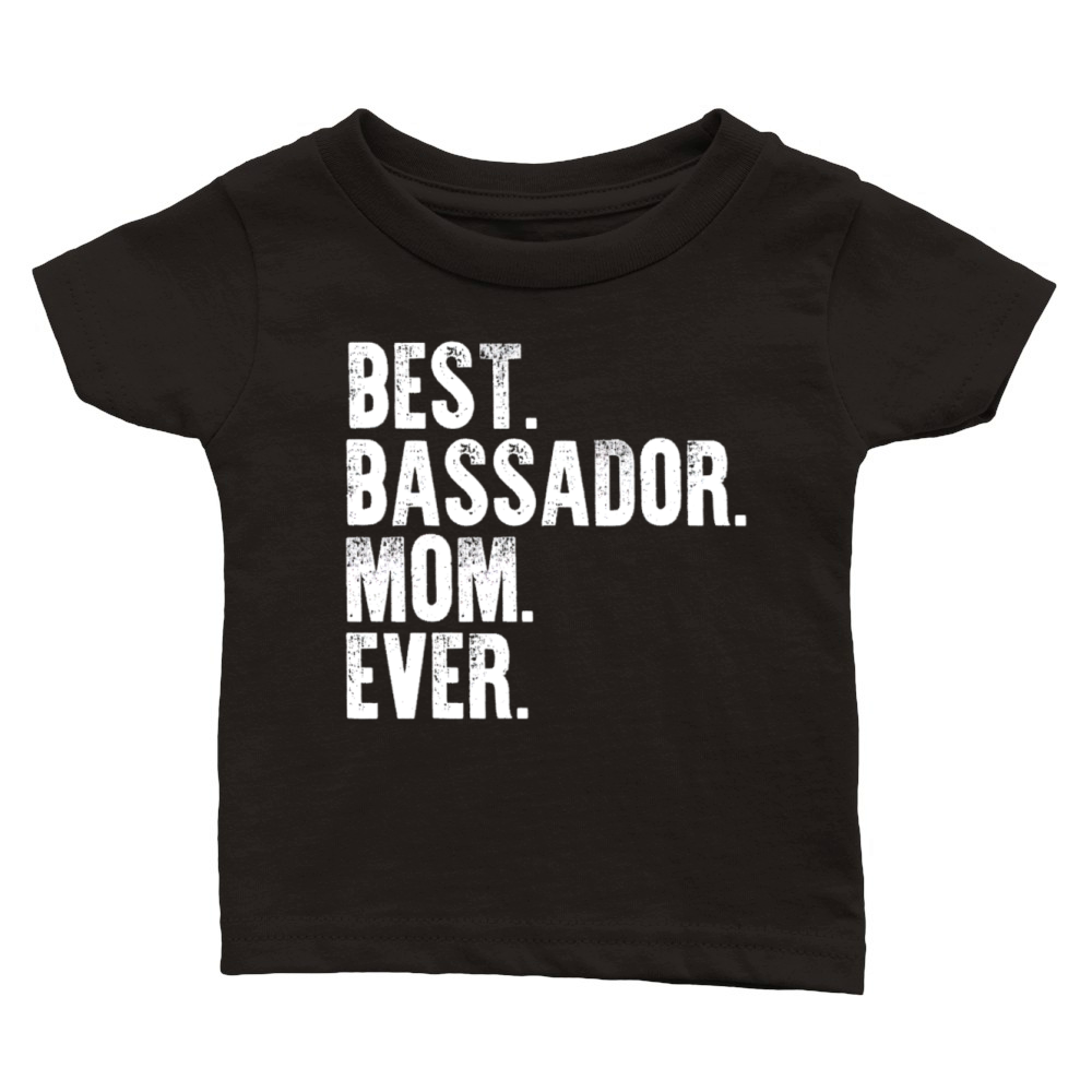 Best Bassador Mom Ever Funny Vintage Dog Mother Da Classic Baby Crewneck T-shirt