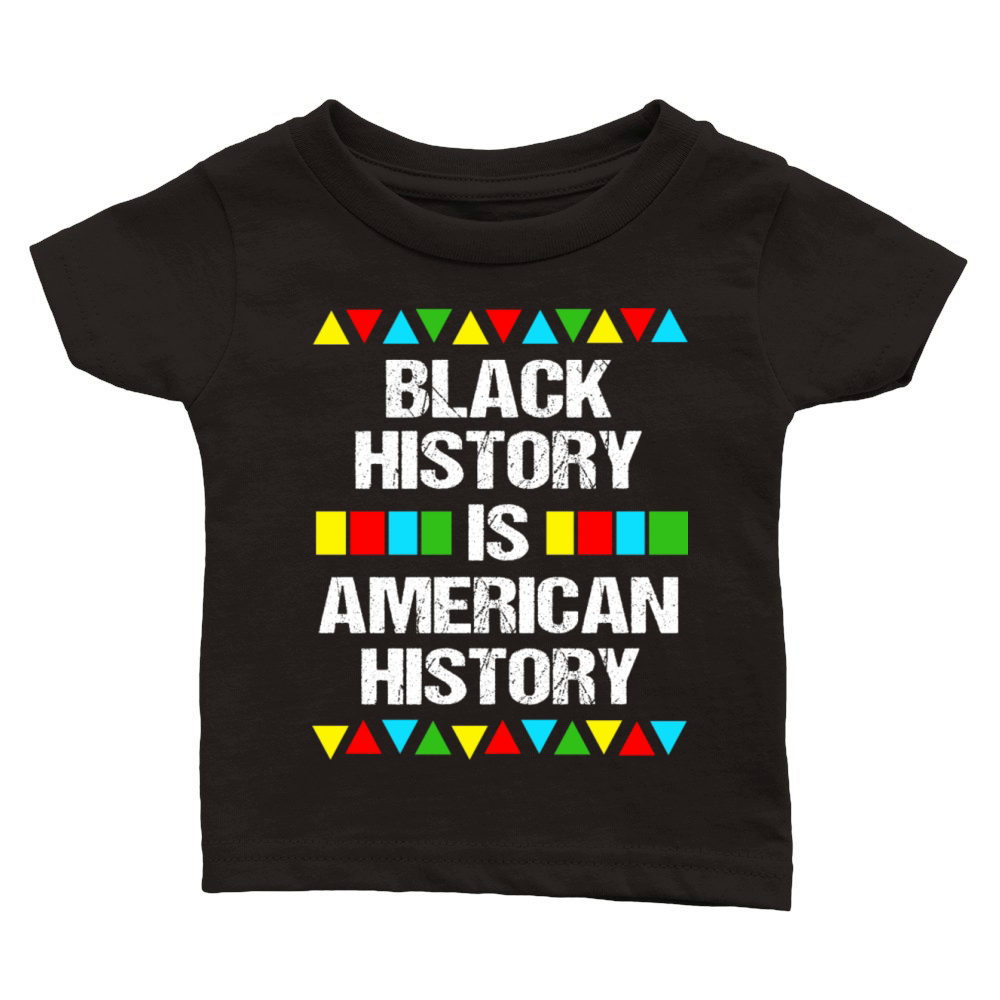 Black History Is American History Classic Baby Crewneck T-shirt