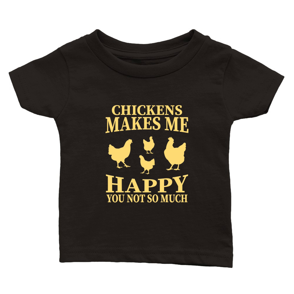 Chickens Makes Me Happy You Not So Much Classic Baby Crewneck T-shirt