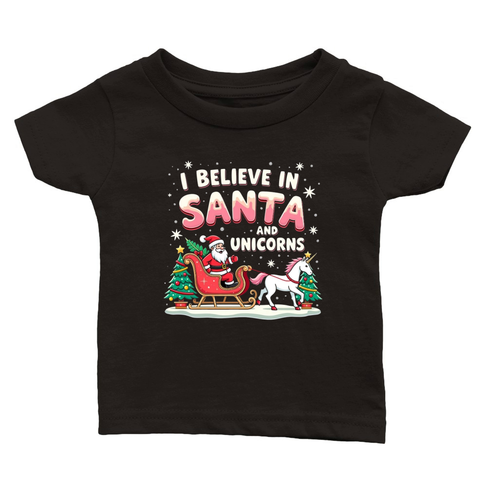 I Believe in santa and unicorns Classic Baby Crewneck T-shirt
