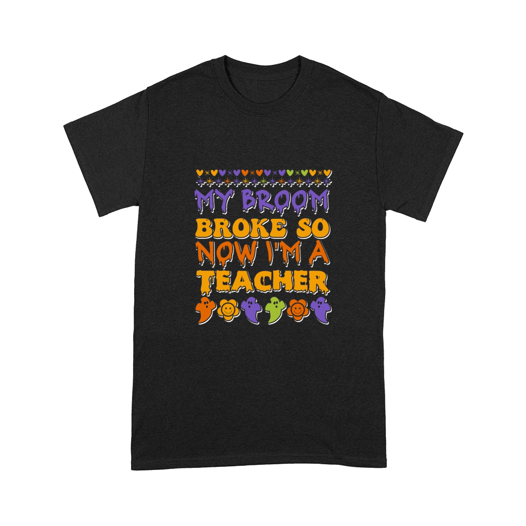 my broom broke so now im a teacher . halloween typography 02 Comfort T-shirt