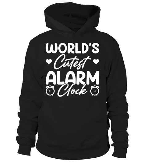 World Cutest Alarm Clock Hoodie Unisex