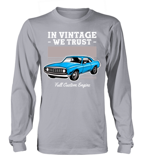Classic Car In Vintage We Trust Long sleeved Unisex