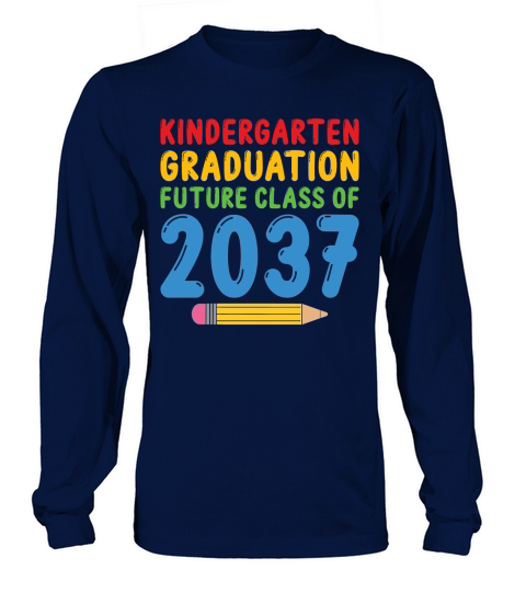Kindergarten Graduation Future Class Of 2037 Long sleeved Unisex