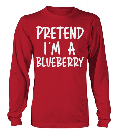 Pretend Im a Blueberry Long sleeved Unisex