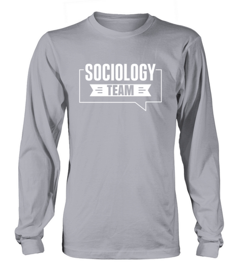 Sociology Team Sociologist Social Science Student Long sleeved Unisex