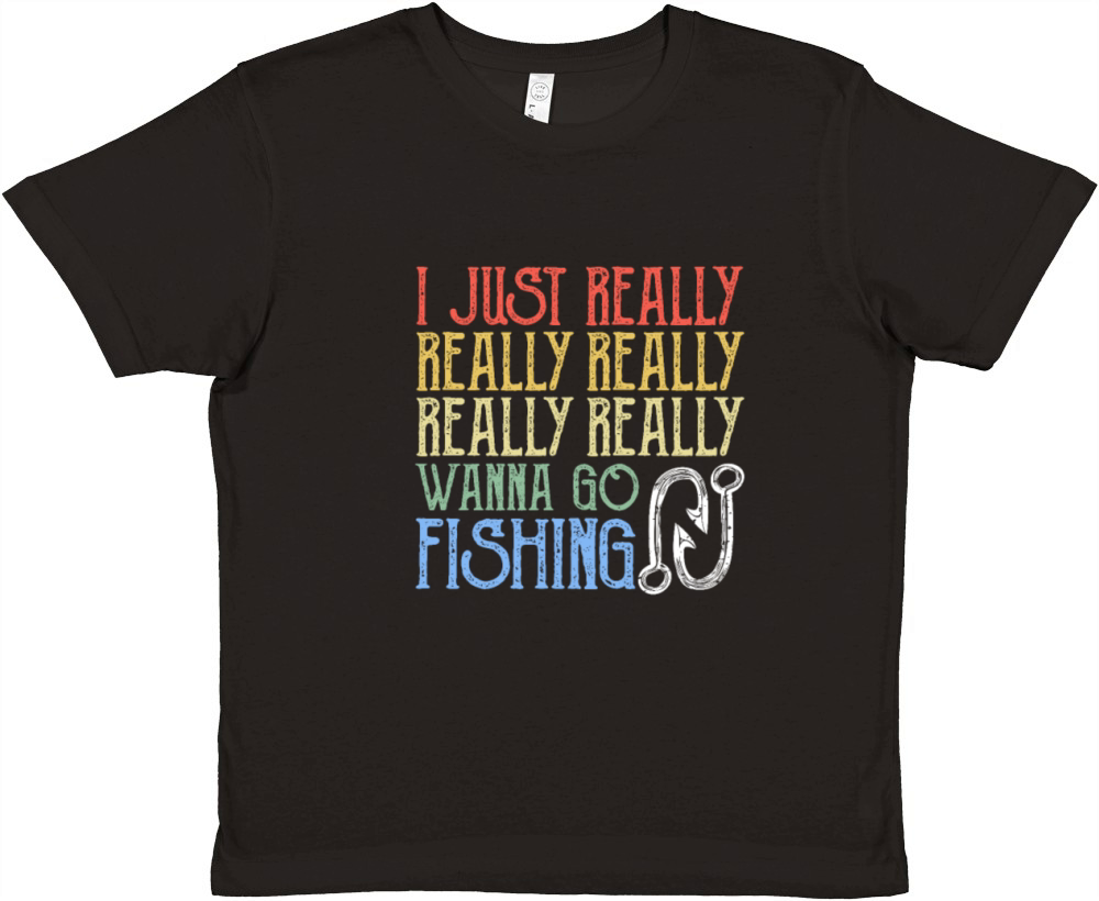I Just Really Really Really Really Wanna Go Fishin Premium Kids Crewneck T-shirt