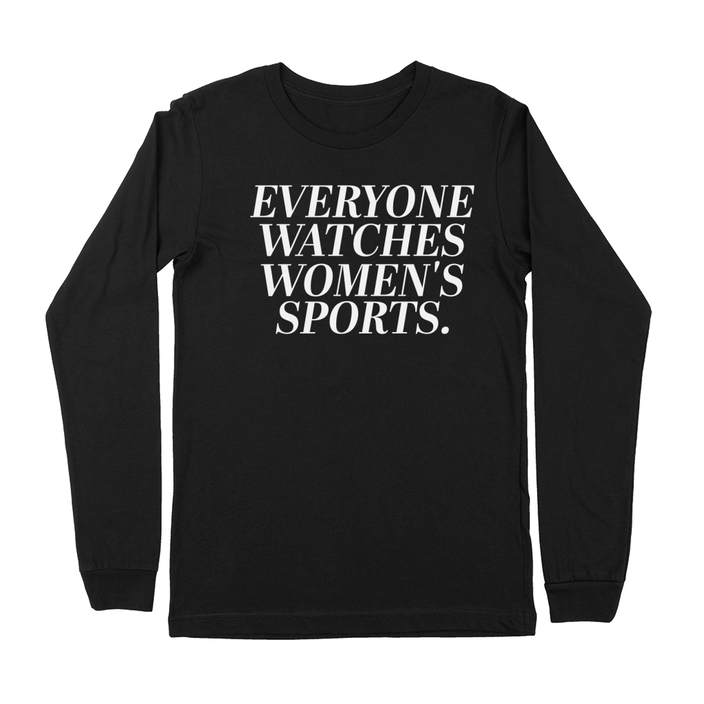 Everyone Watches Womens Sports Premium Long Sleeve