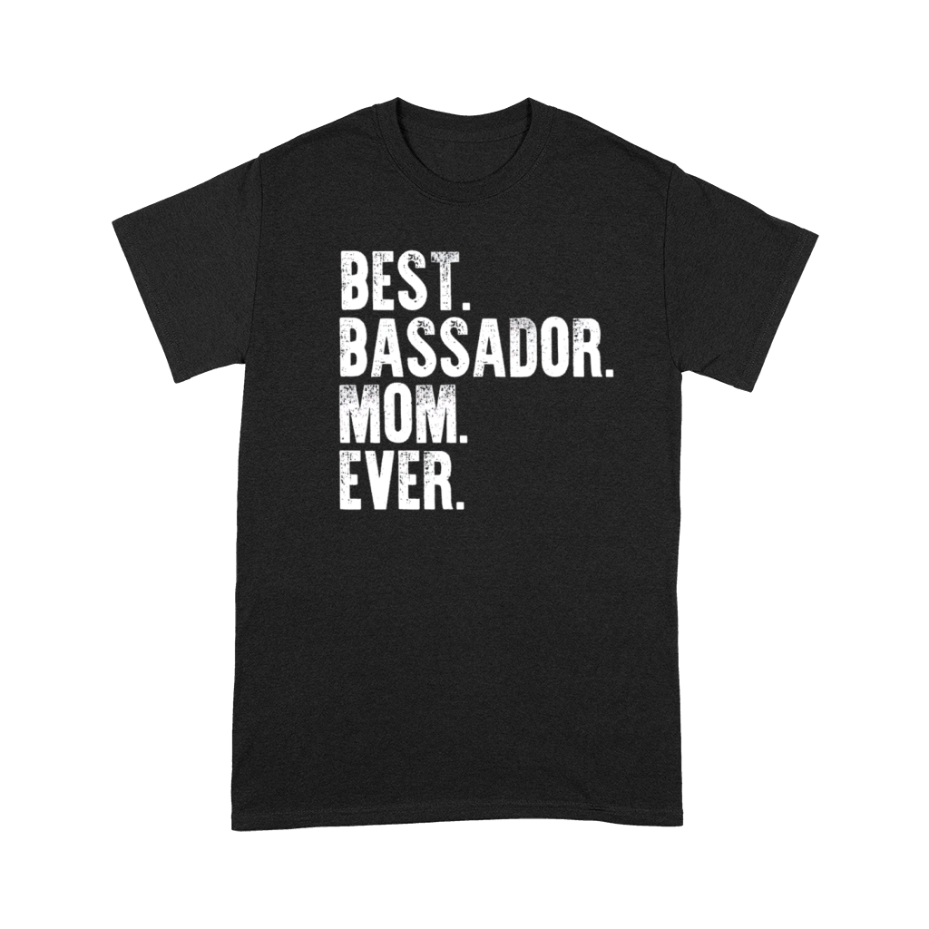 Best Bassador Mom Ever Funny Vintage Dog Mother Da Premium T-shirt