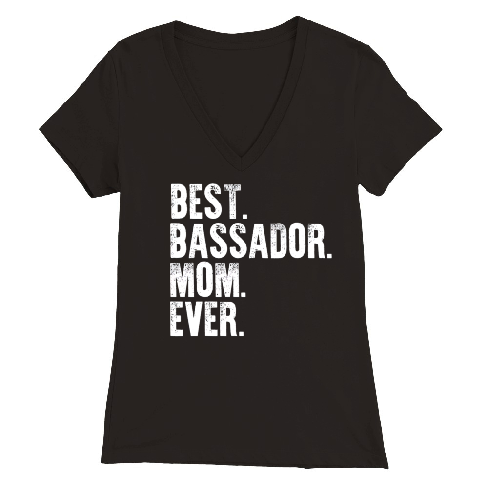 Best Bassador Mom Ever Funny Vintage Dog Mother Da Premium Womens V-Neck T-shirt