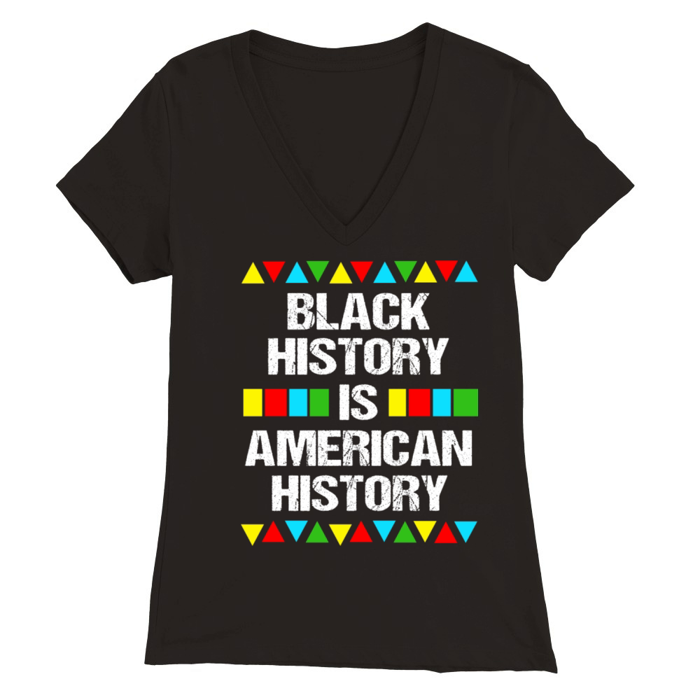 Black History Is American History Premium Womens V-Neck T-shirt