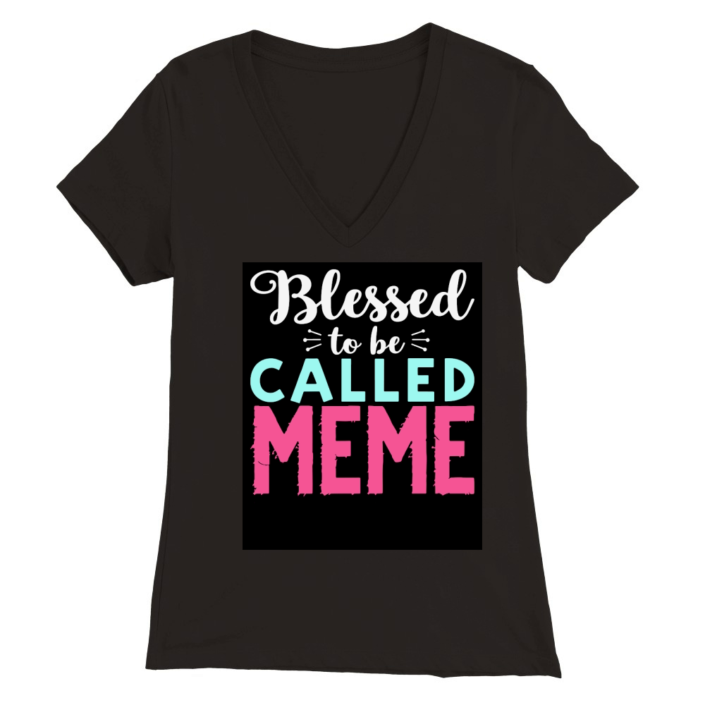 Blessed to ve called meme Premium Womens V-Neck T-shirt