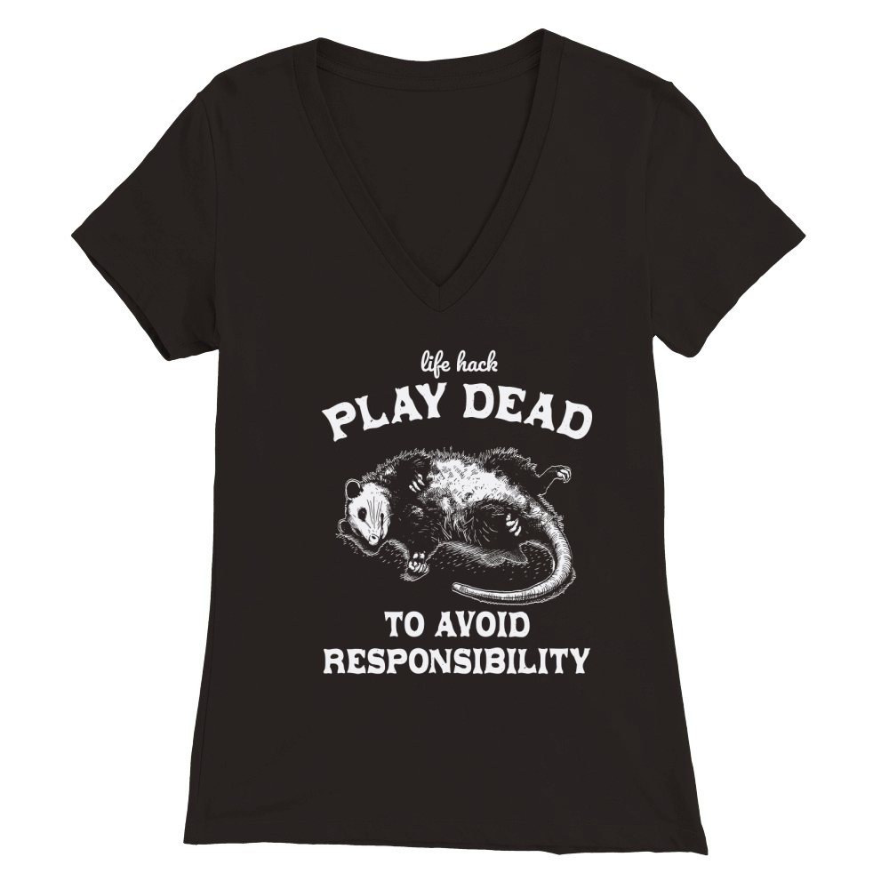 Life hack Play Dead To Avoid D White Premium Womens V-Neck T-shirt