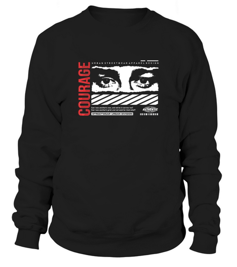 courage Sweatshirt Unisex