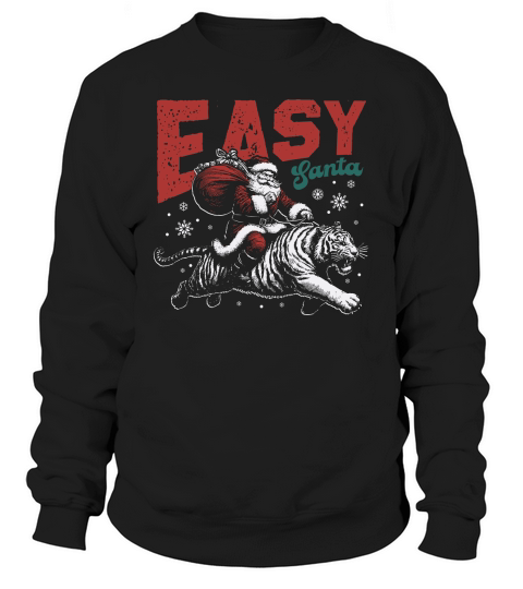 Easy Santa Riding Tiger D Color White Tiger Sweatshirt Unisex