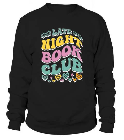 late night book club . Sweatshirt Unisex