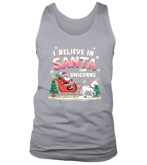 I Believe in santa and unicorns Tank Top Unisex