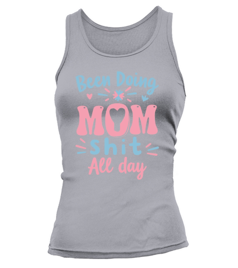 Been doing mom shit all day 02 Tank top Woman