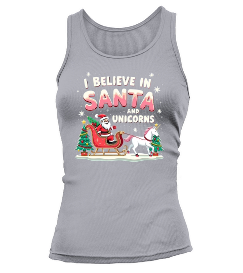 I Believe in santa and unicorns Tank top Woman