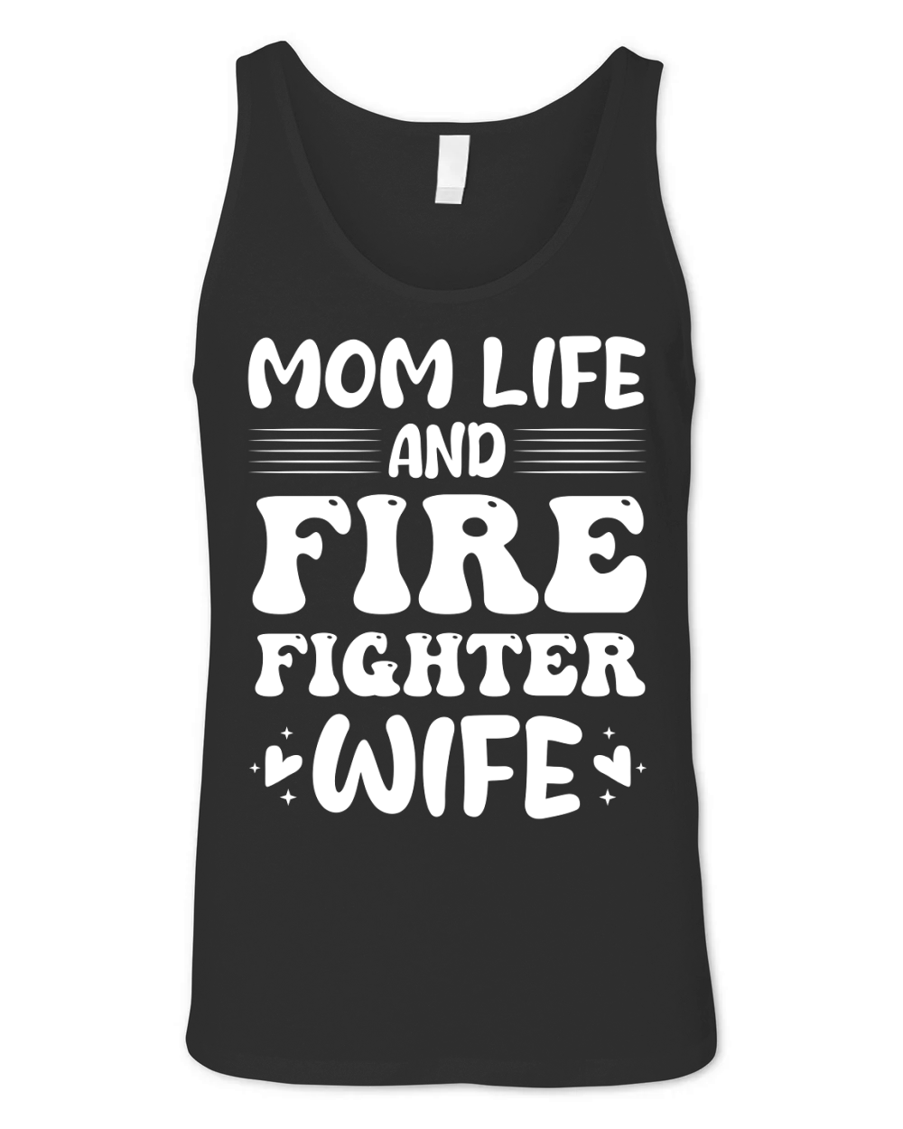 Mom Life And Firefighter Wife Unisex Jersey Tank