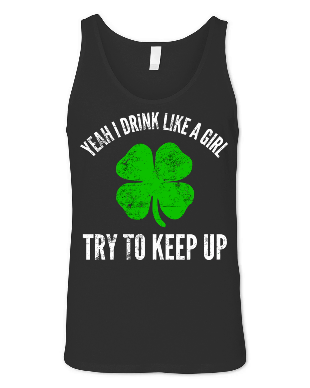Yeah I Drink Like A Girl For Irish St PatrickS Da Unisex Jersey Tank