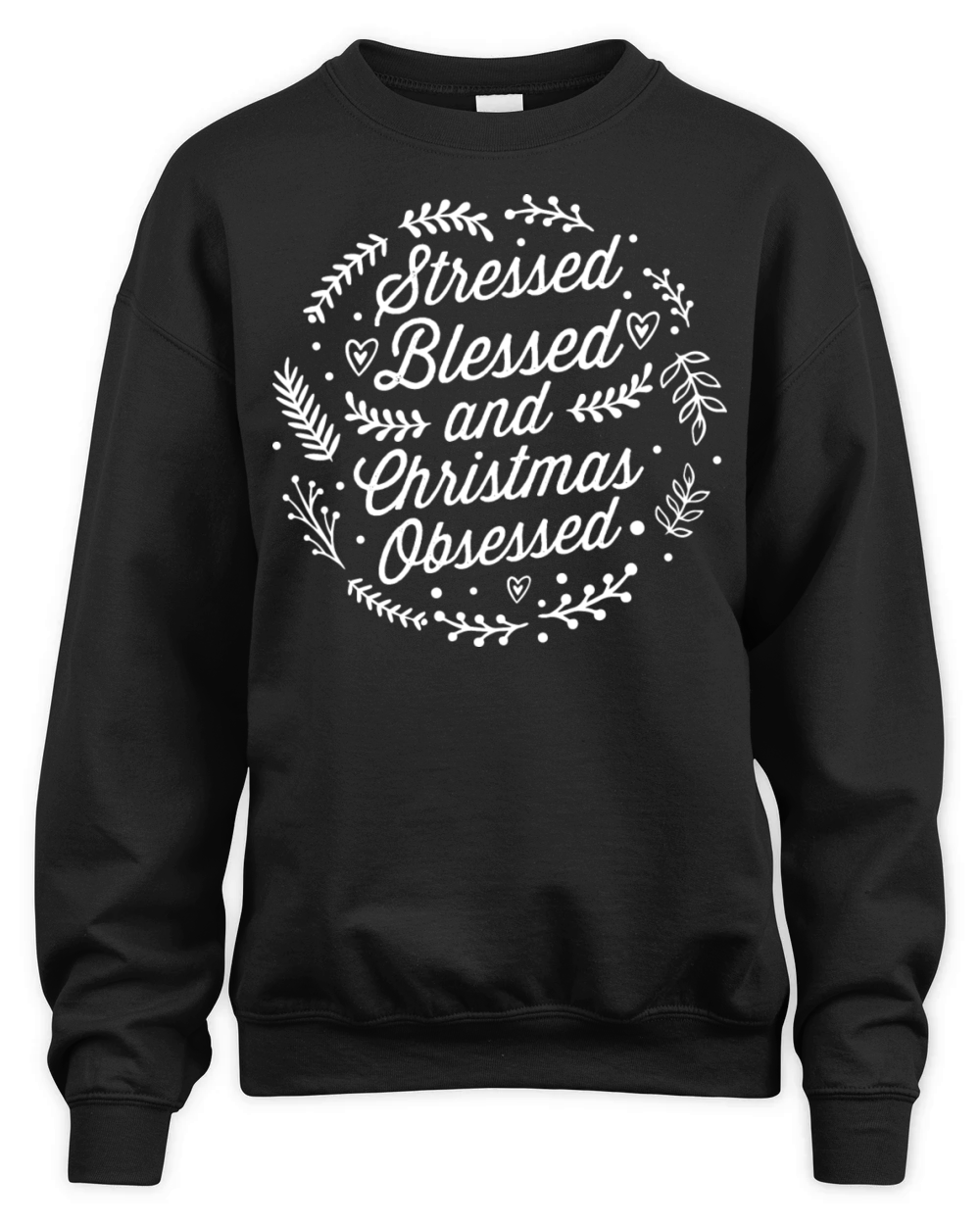 Christmas Quote Xmas Holiday Season Present Unisex Premium Crewneck Sweatshirt