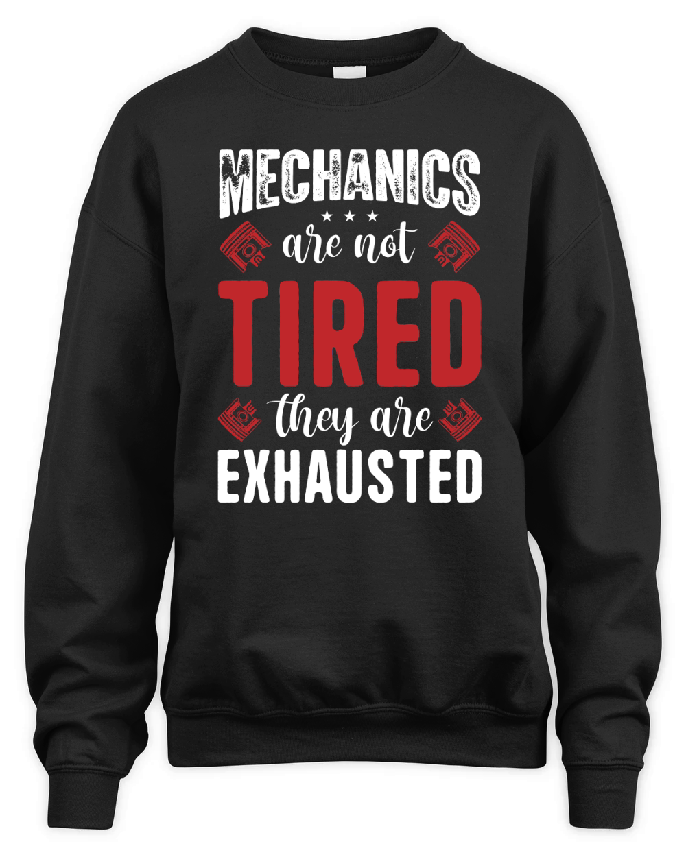 Mechanics Are Not Tired They Are Exhaust Unisex Premium Crewneck Sweatshirt