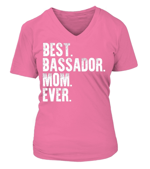 Best Bassador Mom Ever Funny Vintage Dog Mother Da V-neck T-Shirt Woman