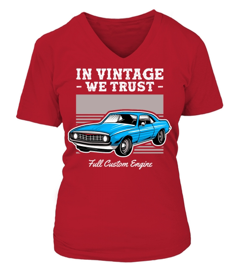 Classic Car In Vintage We Trust V-neck T-Shirt Woman