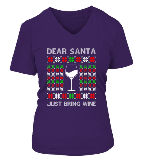 Dear Santa Just Bring Wine Ugly Christmas V-neck T-Shirt Woman