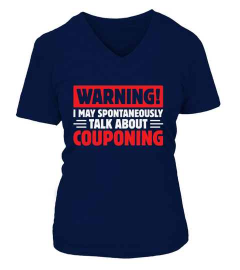Warning I May Spontaneously Talk About Couponing V-neck T-Shirt Woman