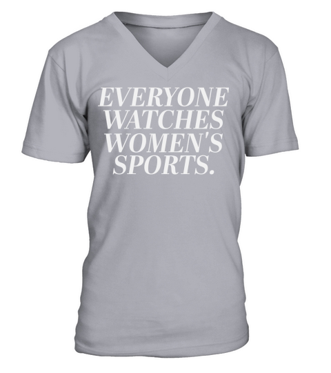 Everyone Watches Womens Sports V-Neck T-shirt