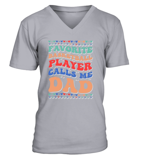 Favorite Basketball Player Calls Me Dad 02 V-Neck T-shirt